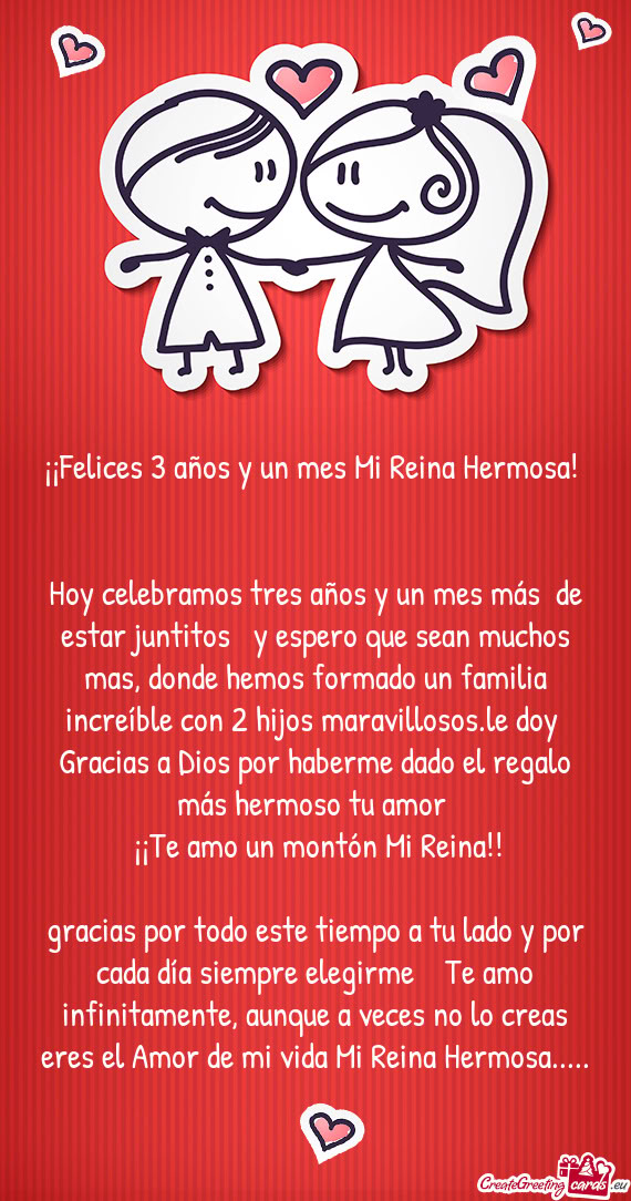 ¡¡Felices 3 años y un mes Mi Reina Hermosa