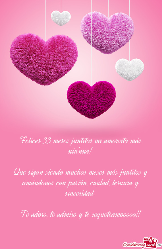 Felices 33 meses juntitos mi amorcito más nin