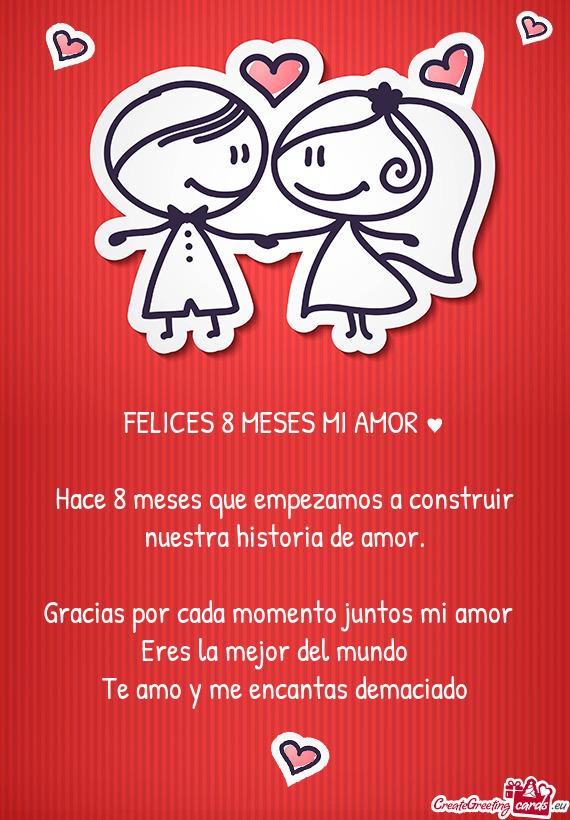 🎉FELICES 8 MESES MI AMOR ♥️