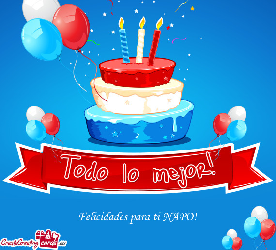 Felicidades para ti NAPO!