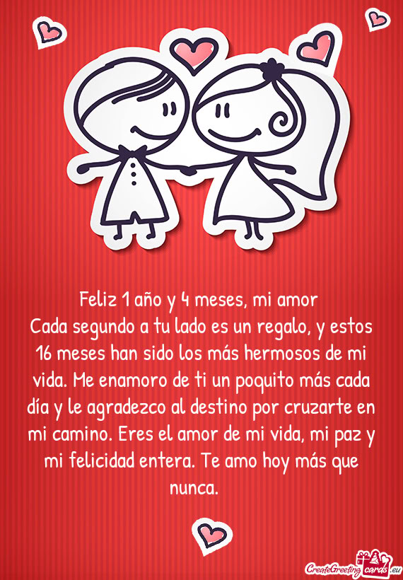 Feliz 1 año y 4 meses, mi amor