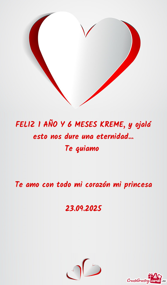 FELIZ 1 AÑO Y 6 MESES KREME, y ojalá esto nos dure una eternidad