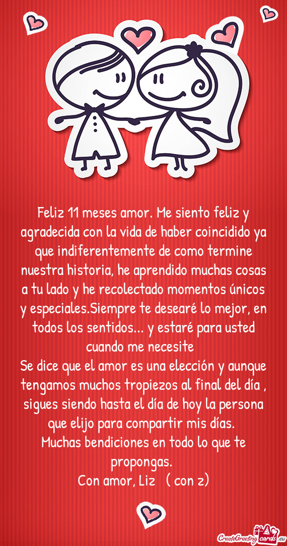 Feliz 11 meses amor. Me siento feliz y agradecida con la vida de haber coincidido ya que indiferente