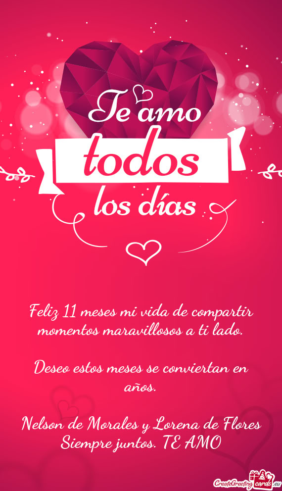 Feliz 11 meses mi vida de compartir momentos maravillosos a ti lado