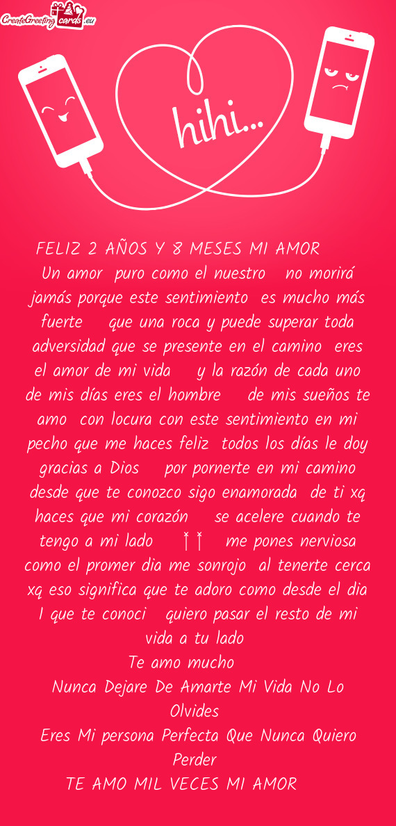 FELIZ 2 AÑOS Y 8 MESES MI AMOR ❤️