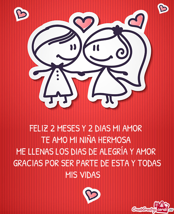 FELIZ 2 MESES Y 2 DIAS MI AMOR