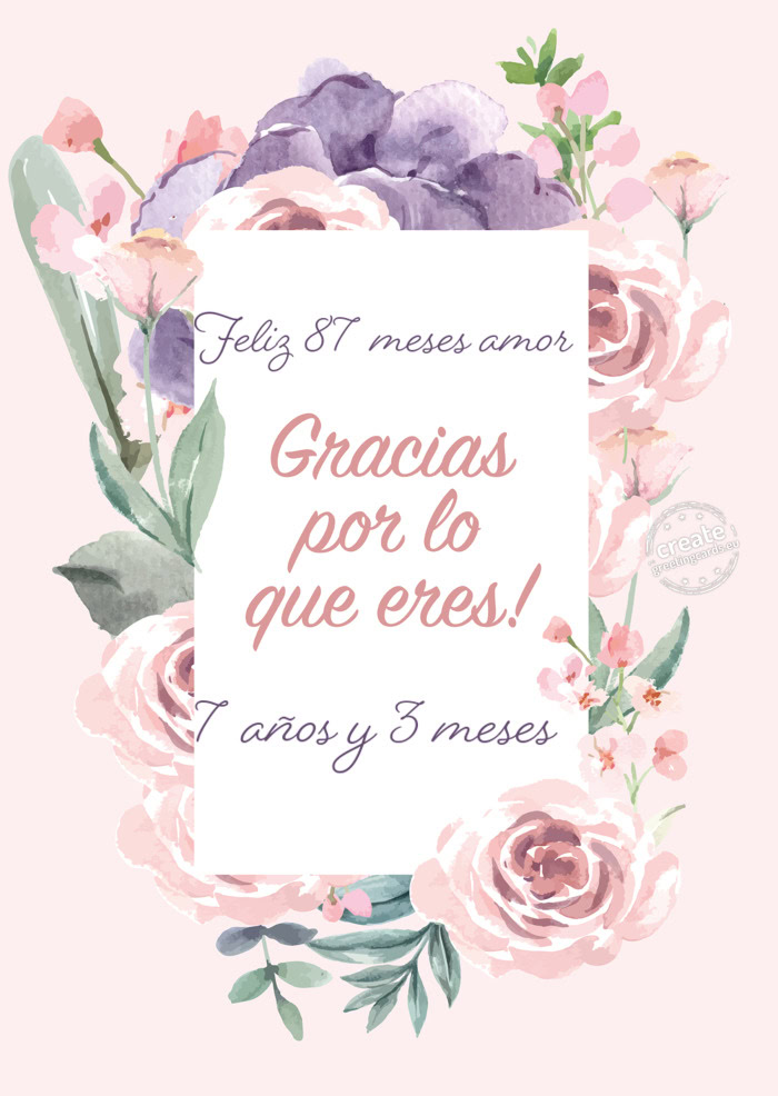 Feliz 87 meses amor 7 años y 3 meses