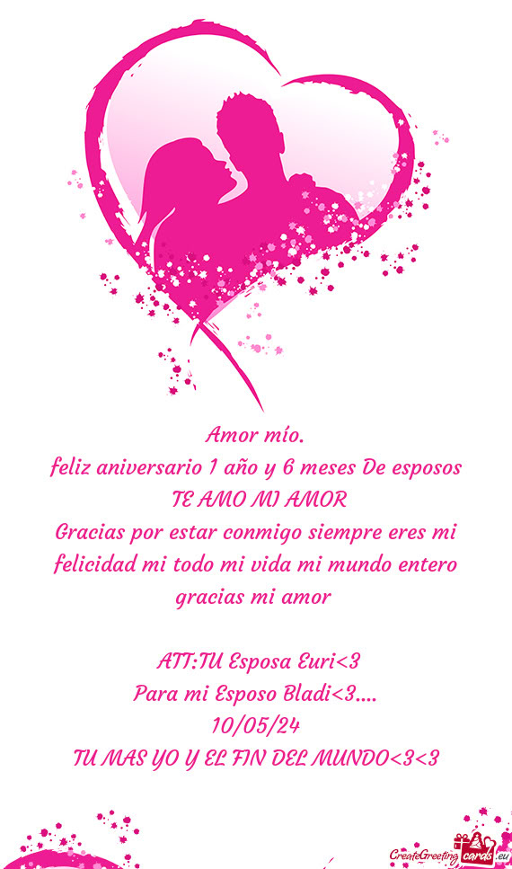 Feliz aniversario 1 año y 6 meses De esposos