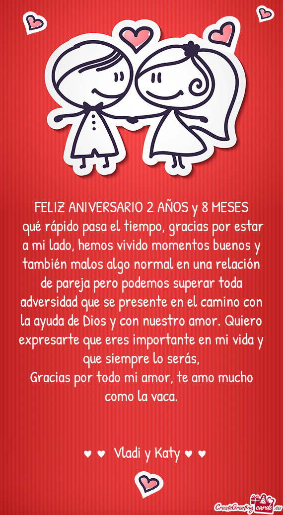 FELIZ ANIVERSARIO 2 AÑOS y 8 MESES