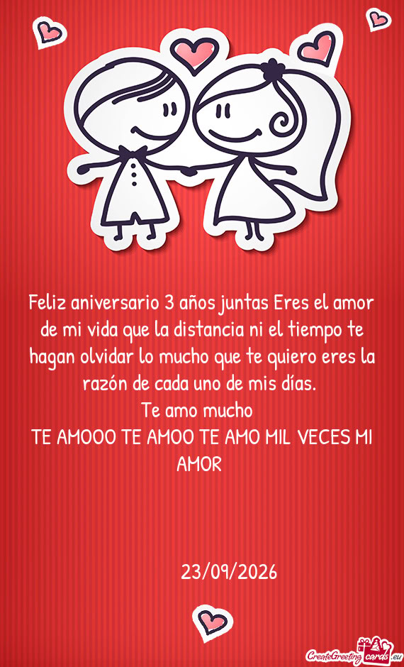 Feliz aniversario 3 años juntas Eres el amor de mi vida que la distancia ni el tiempo te hagan olvi