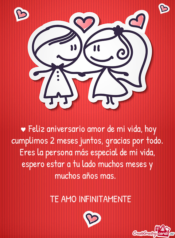 💕♥️Feliz aniversario amor de mi vida, hoy cumplimos 2 meses juntos, gracias por todo. Eres la
