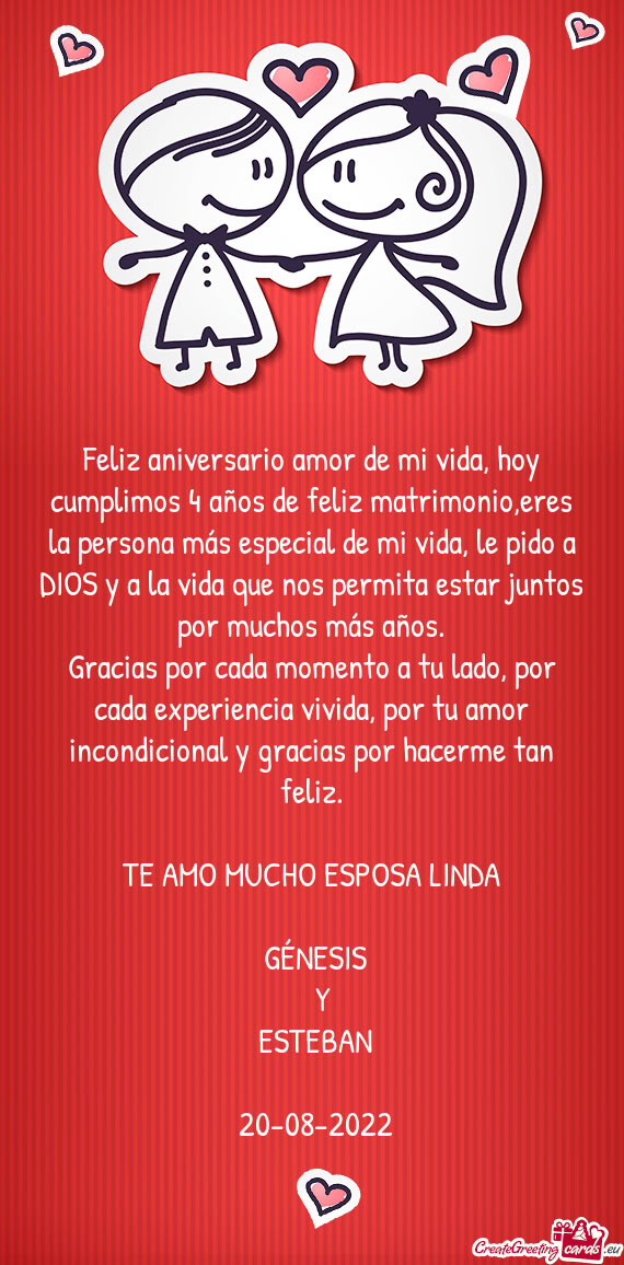 Feliz aniversario amor de mi vida, hoy cumplimos 4 años de feliz matrimonio,eres la persona más es