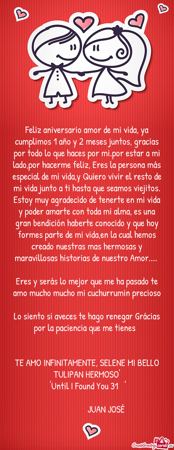 Feliz aniversario amor de mi vida, ya cumplimos 1 año y 2 meses juntos, gracias por todo lo que hac