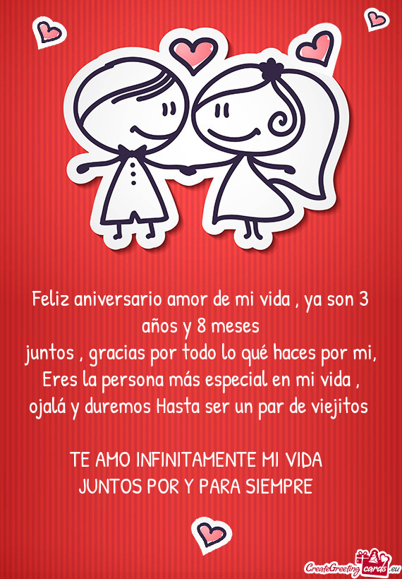 Feliz aniversario amor de mi vida , ya son 3 años y 8 meses