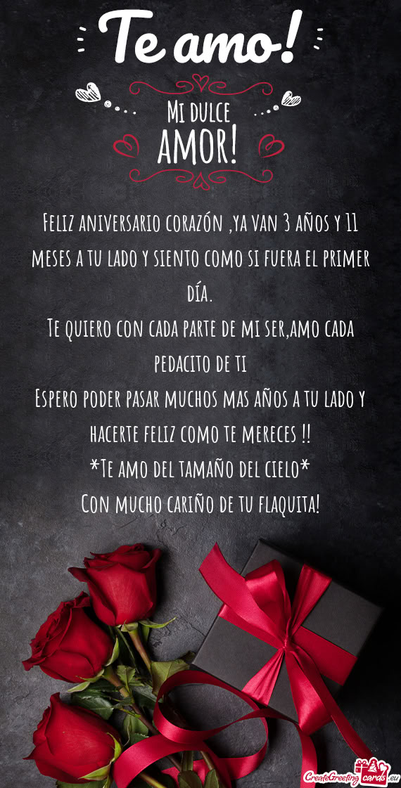 Feliz aniversario corazón ,ya van 3 años y 11 meses a tu lado y siento como si fuera el primer dí