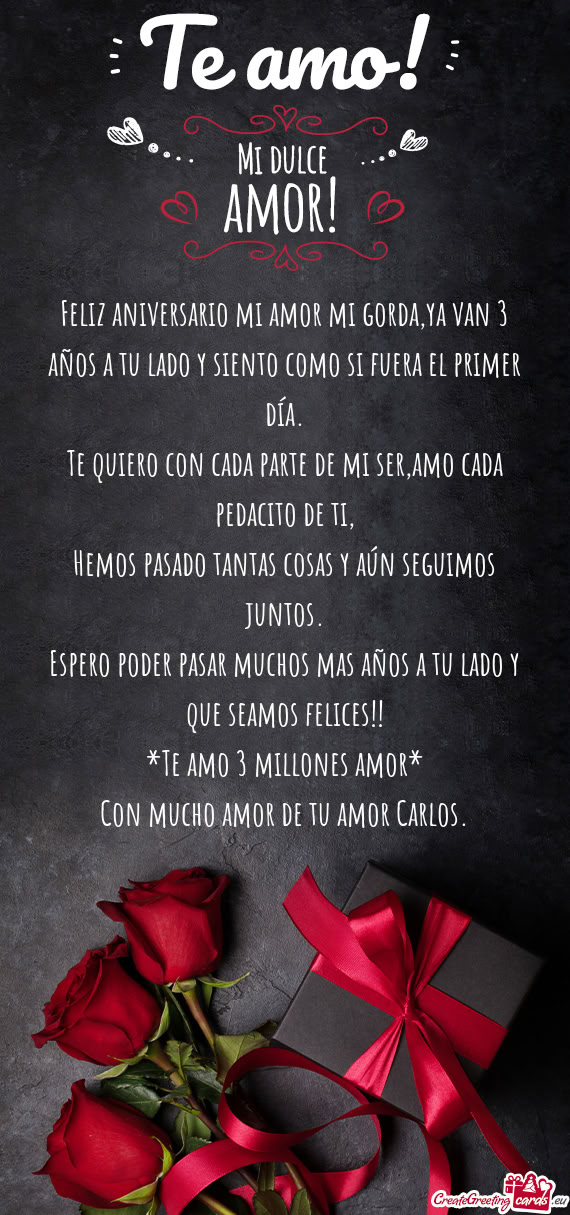 Feliz aniversario mi amor mi gorda,ya van 3 años a tu lado y siento como si fuera el primer día