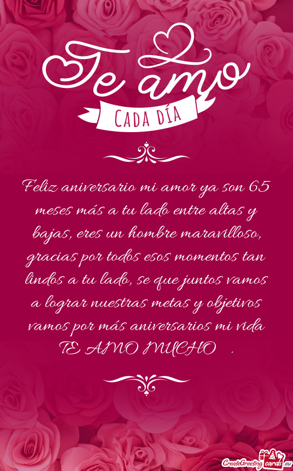 Feliz aniversario mi amor ya son 65 meses más a tu lado entre altas y bajas, eres un hombre maravil