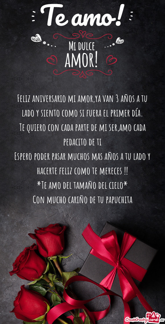 Feliz aniversario mi amor,ya van 3 años a tu lado y siento como si fuera el primer día