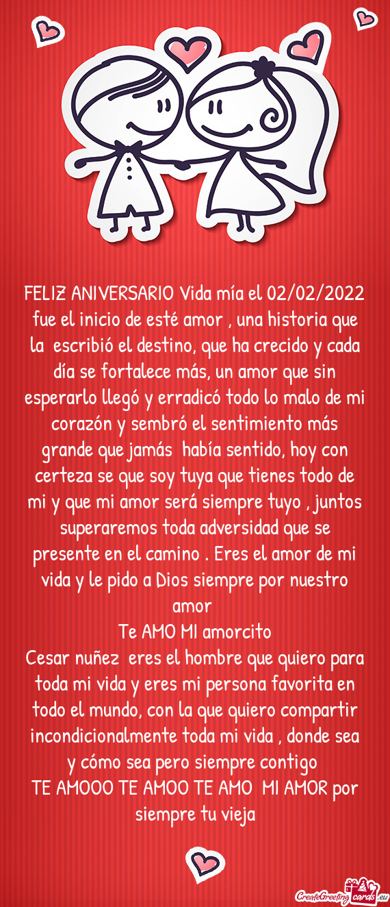 FELIZ ANIVERSARIO Vida mía el 02/02/2022 fue el inicio de esté amor , una historia que la escribi