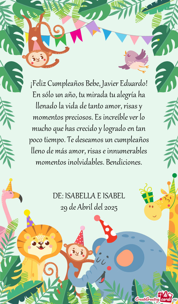 ¡Feliz Cumpleaños Bebe, Javier Eduardo! En sólo un año, tu mirada tu alegría ha llenado la vida