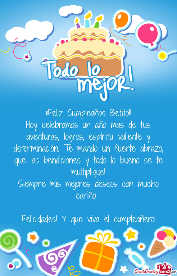 ¡¡¡Feliz Cumpleaños Betito