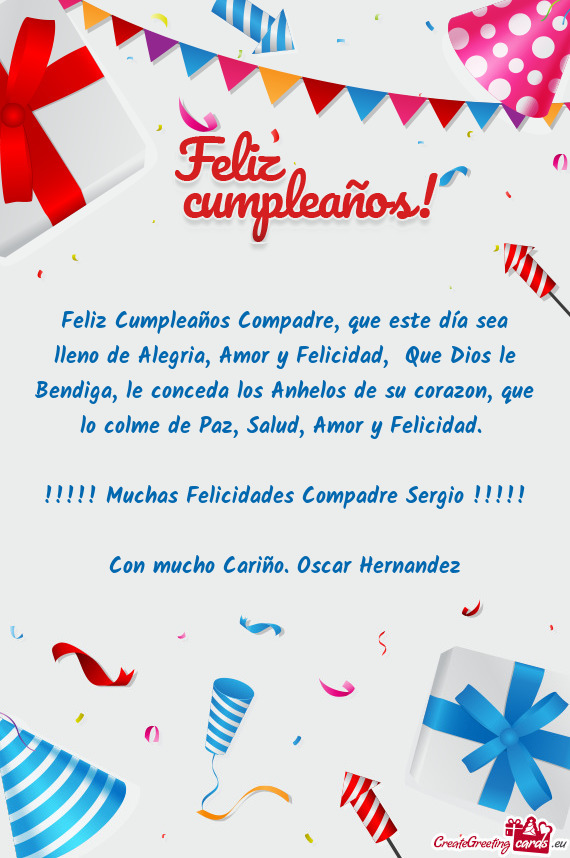 Feliz Cumpleaños Compadre, que este día sea lleno de Alegria, Amor y Felicidad, Que Dios le Bendi