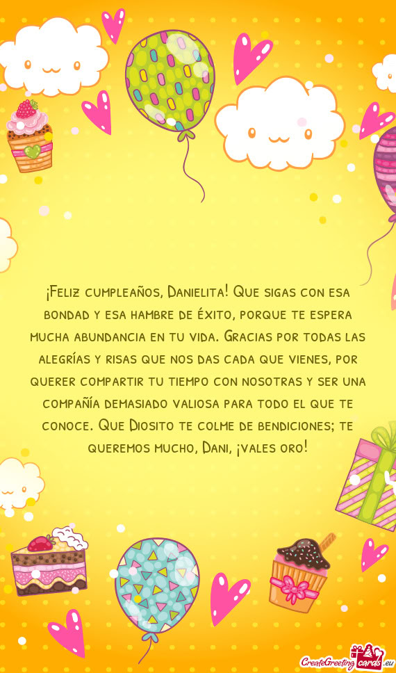 ¡Feliz cumpleaños, Danielita! Que sigas con esa bondad y esa hambre de éxito, porque te espera mu