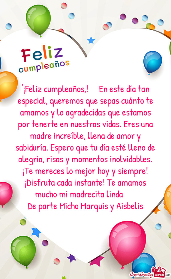 "¡Feliz cumpleaños,! 🎉❤️ En este día tan especial, queremos que sepas cuánto te amamos y