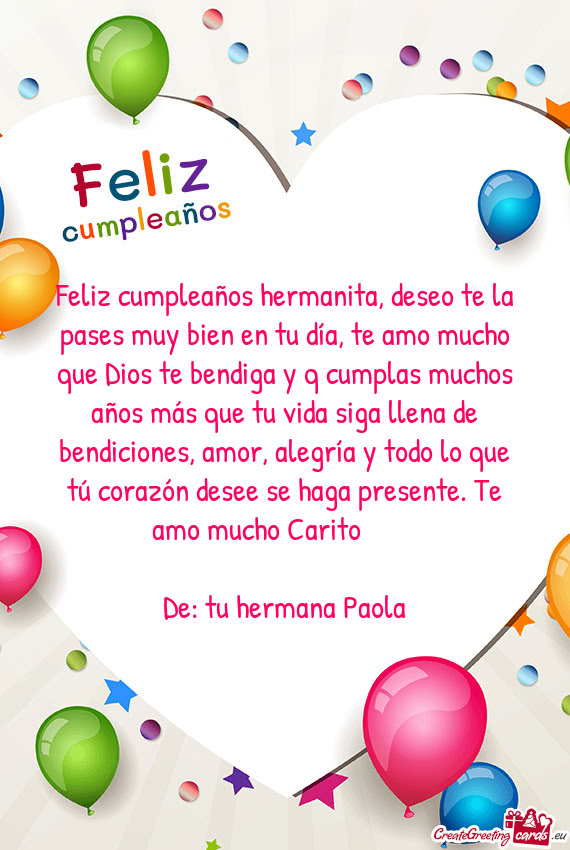Feliz cumpleaños hermanita, deseo te la pases muy bien en tu día, te amo mucho que Dios te bendiga