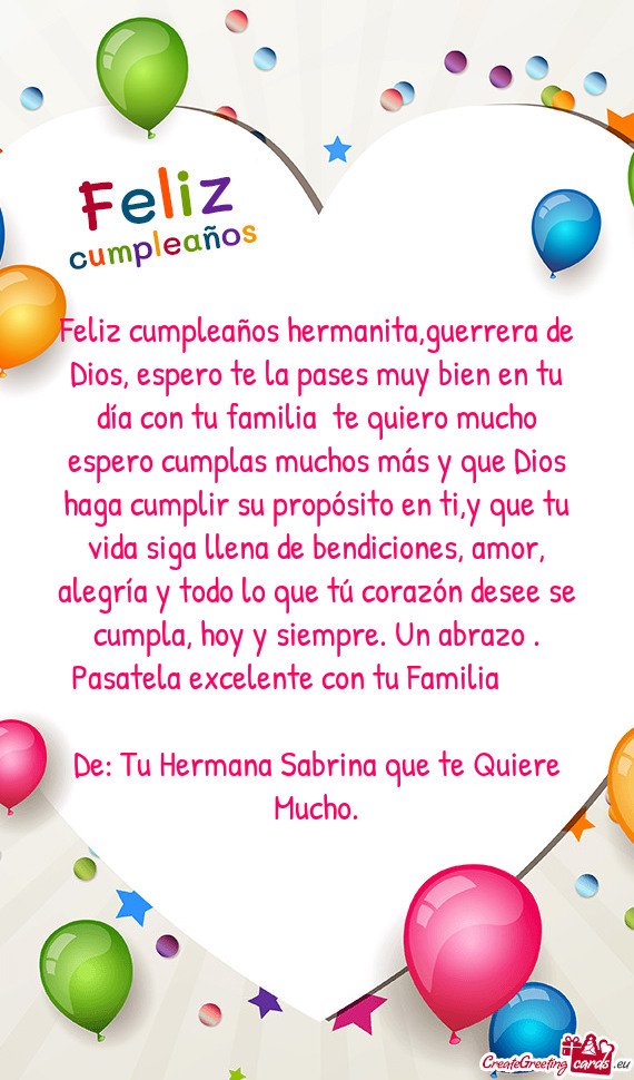 Feliz cumpleaños hermanita,guerrera de Dios, espero te la pases muy bien en tu día con tu familia