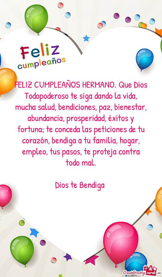 FELIZ CUMPLEAÑOS HERMANO. Que Dios Todopoderoso te siga dando la vida, mucha salud, bendiciones, pa