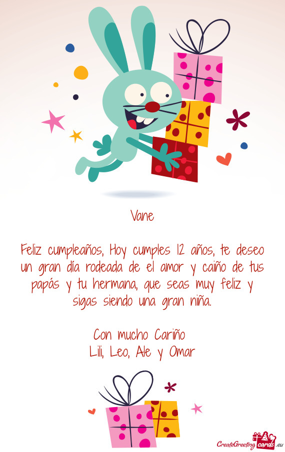Feliz cumpleaños, Hoy cumples 12 años, te deseo un gran día rodeada de el amor y caiño de tus pa