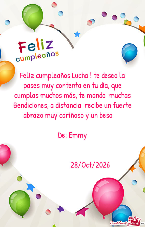 Feliz cumpleaños Lucha ! te deseo la pases muy contenta en tu día, que cumplas muchos más, te man