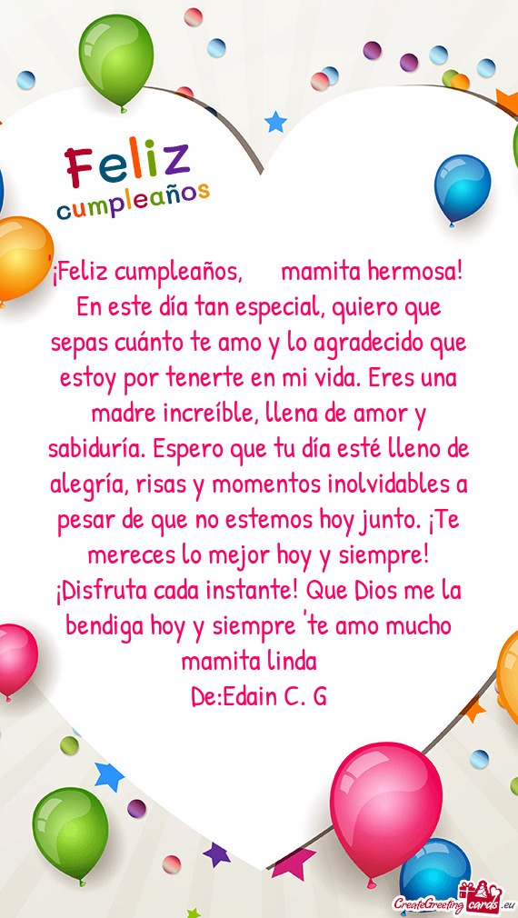 "¡Feliz cumpleaños,🎉🎊🎁🎈🎂 mamita hermosa! En este día tan especial, quiero que sep