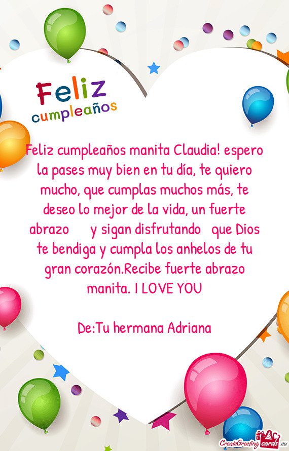 Feliz cumpleaños manita Claudia! espero la pases muy bien en tu día, te quiero mucho, que cumplas