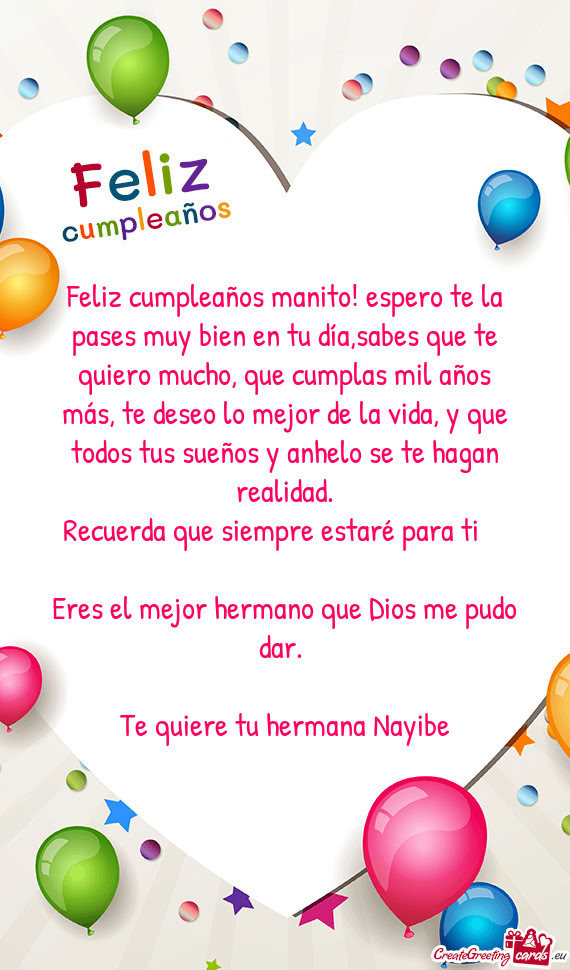 Feliz cumpleaños manito! espero te la pases muy bien en tu día,sabes que te quiero mucho, que cump