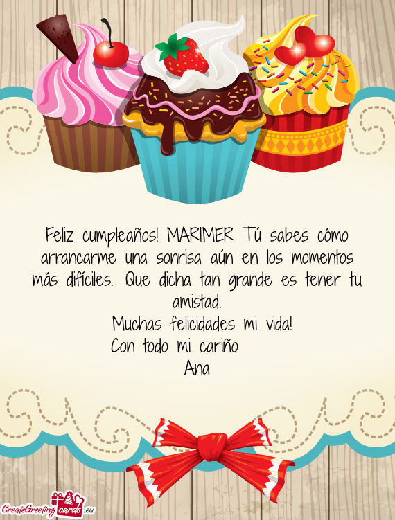 Feliz cumpleaños! MARIMER Tú sabes cómo arrancarme una sonrisa aún en los momentos más difícil