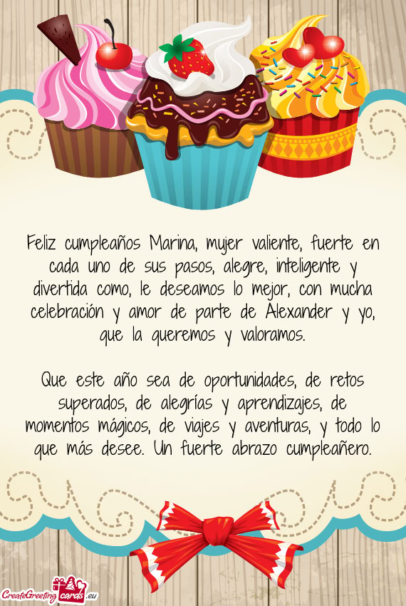 Feliz cumpleaños Marina, mujer valiente, fuerte en cada uno de sus pasos, alegre, inteligente y div
