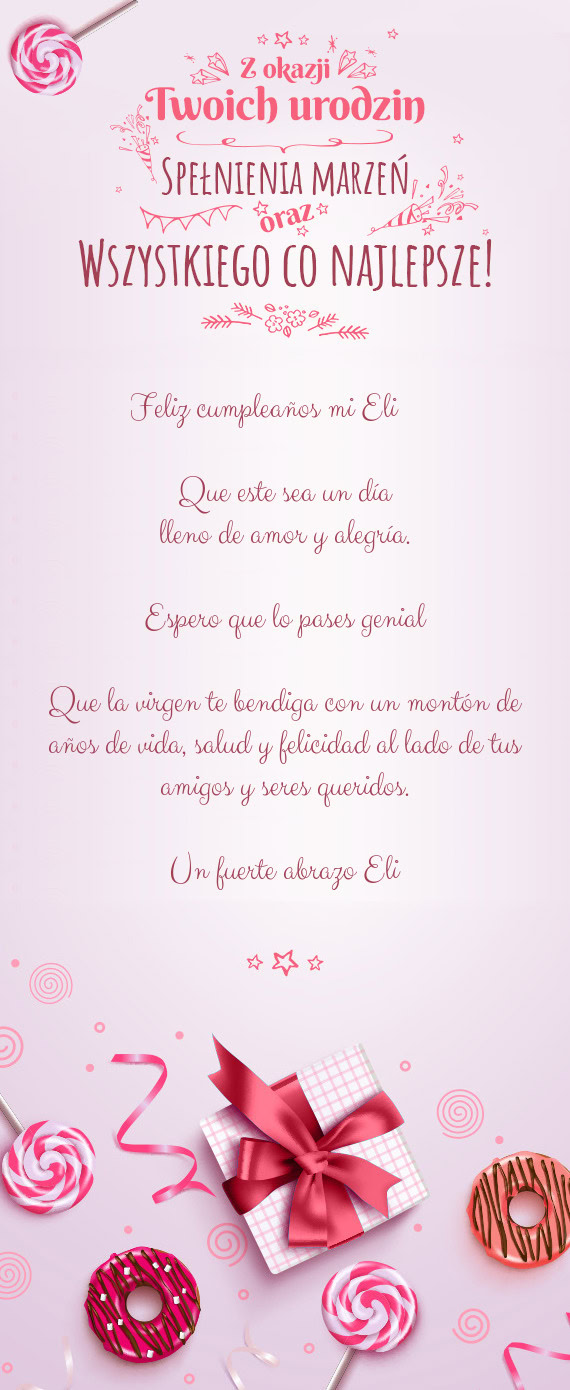 Feliz cumpleaños mi Eli 🎂🎂🎉🎉