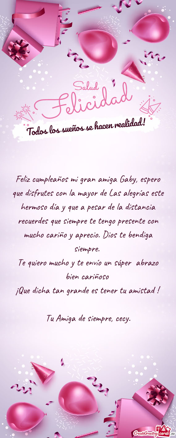 Feliz cumpleaños mi gran amiga Gaby, espero que disfrutes con la mayor de Las alegrías este hermos