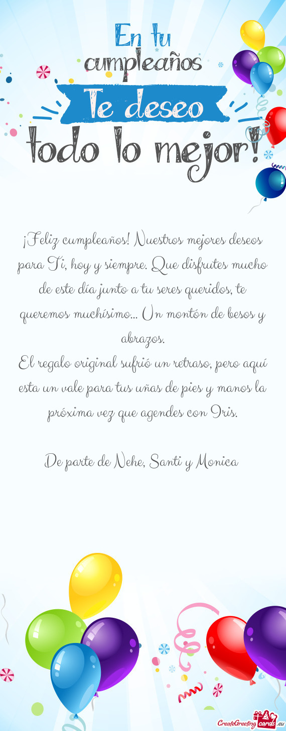 ¡Feliz cumpleaños! Nuestros mejores deseos para Ti, hoy y siempre. Que disfrutes mucho de este dí