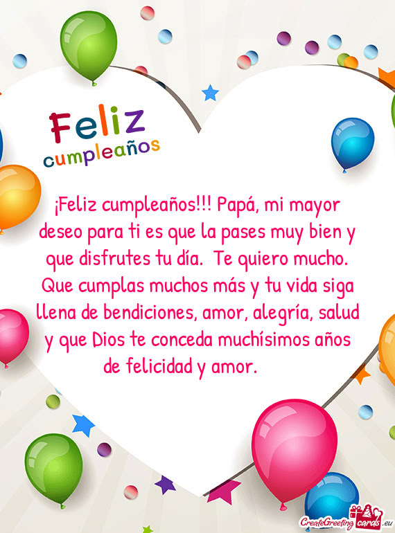 ¡Feliz cumpleaños!!! Papá, mi mayor deseo para ti es que la pases muy bien y que disfrutes tu dí