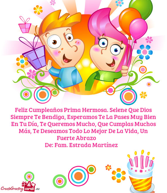 Feliz Cumpleaños Prima Hermosa. Selene Que Dios Siempre Te Bendiga, Esperamos Te La Pases Muy Bien