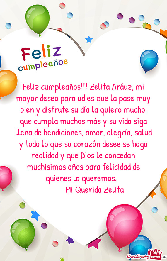 Feliz cumpleaños!!! Zelita Aráuz, mi mayor deseo para ud es que la pase muy bien y disfrute su dí