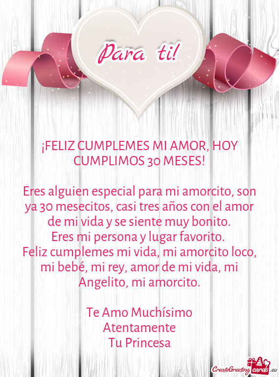 ¡FELIZ CUMPLEMES MI AMOR, HOY CUMPLIMOS 30 MESES