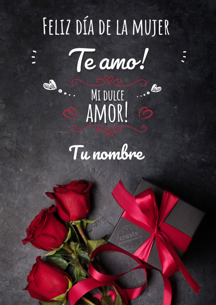 Feliz día de la mujer Tu nombre