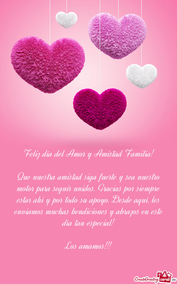 Feliz día del Amor y Amistad Familia