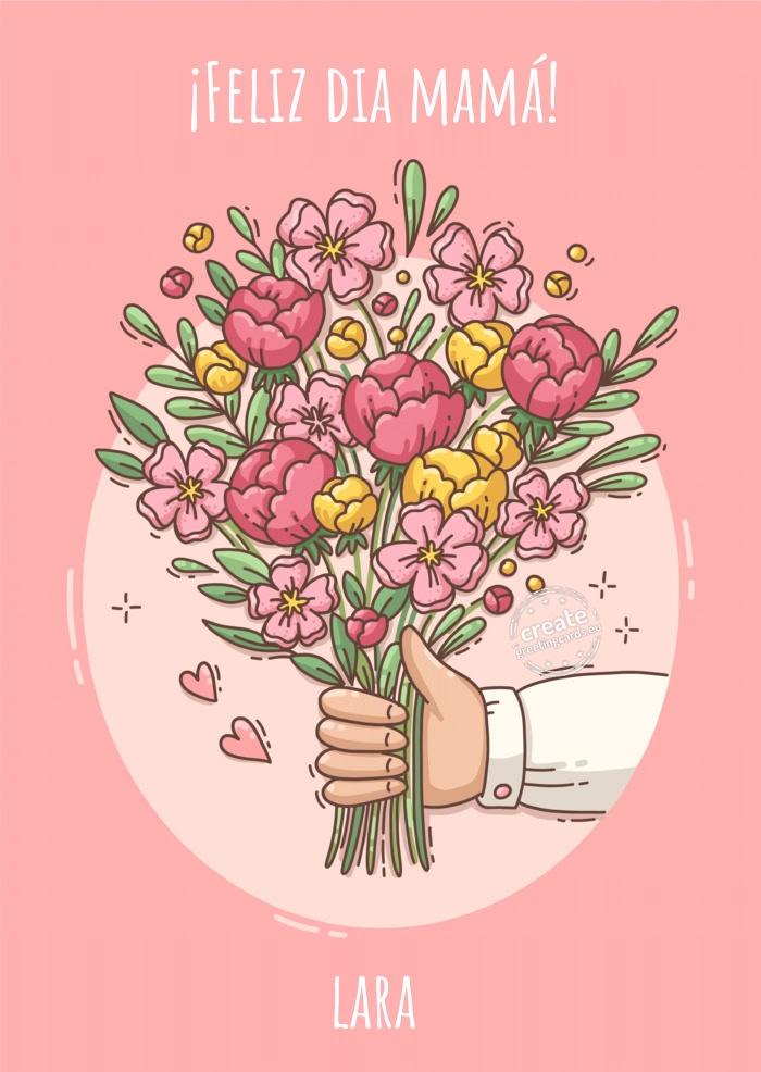 ¡Feliz dia mamá! lara