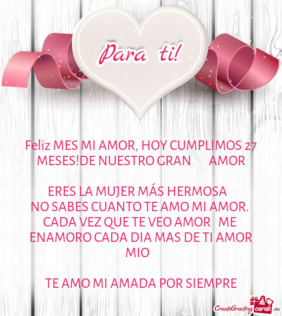 Feliz MES MI AMOR, HOY CUMPLIMOS 27 MESES!DE NUESTRO GRAN ❤️ ❤️ AMOR