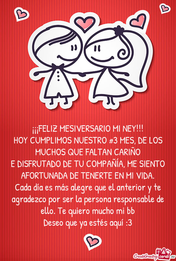 ¡¡¡FELIZ MESIVERSARIO MI NEY